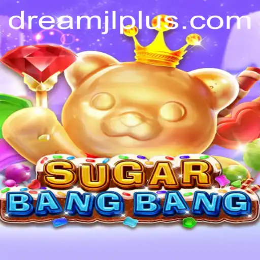 Exploring the World of SUGARBANGBANG: A Dream JL Adventure